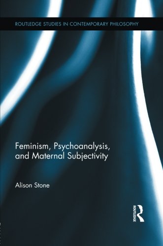 Feminism, Psychoanalysis, and Maternal Subjectivity