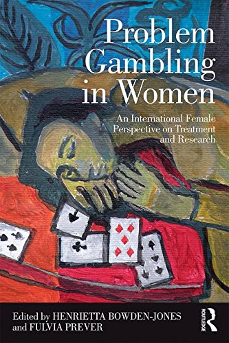 Gambling Disorders in Women: An International Female Perspective on Treatment and Research