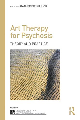 Art Therapy for Psychosis: Theory and Practice