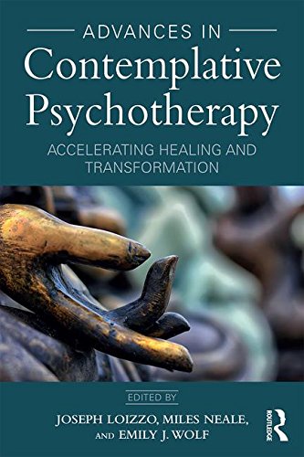 Advances in Contemplative Psychotherapy: Accelerating Healing and Transformation