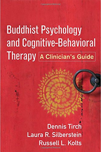 Buddhist Psychology and Cognitive-Behavioral Therapy: A Clinician's Guide