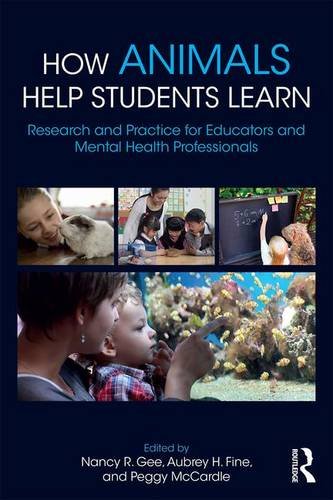 How Animals Help Students Learn: Research and Practice for Educators and Mental Health Professionals