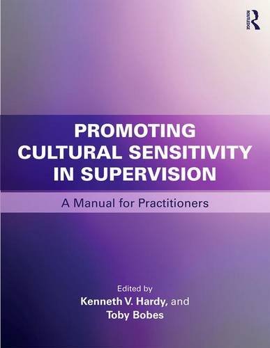 Promoting Cultural Sensitivity in Supervision: A Manual for Practitioners