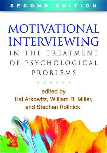 Motivational Interviewing in the Treatment of Psychological Problems: Second Edition