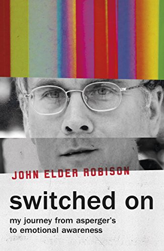 Switched on: My Journey from Asperger's to Emotional Awareness