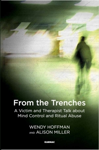 From the Trenches: A Victim and Therapist Talk about Mind Control and Ritual Abuse