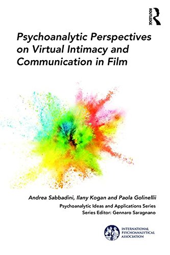 Psychoanalytic Perspectives on Virtual Intimacy and Communication in Film