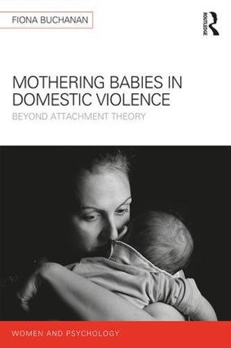 Mothering Babies In Domestic Violence: Beyond Attachment Theory