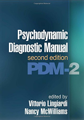 Psychodynamic Diagnostic Manual (PDM-2): Second Edition
