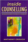 Inside counselling: Becoming and being a professional counsellor