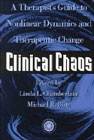 Clinical chaos: A therapist's guide to nonlinear dynamics and therapeutic change