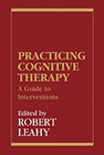 Practicing cognitive therapy: A guide to interventions