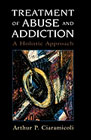 Treatment of abuse and addiction: a holistic approach