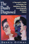The dually diagnosed: a therapist's guide to helping the substance abusing, psychologically disturbed patient.