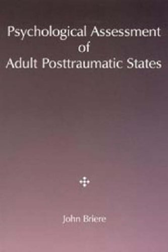 Psychological Assessment of Adult Posttraumatic States: Phenomenology, Diagnosis, and Measurement