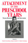 Attachment in the preschool years: Theory, research, and intervention