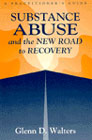 Substance abuse and the new road to recovery: A practitioner's guide