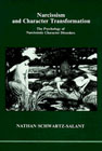 Narcissism and Character Transformation: The Psychology of Narcissistic Character Disorders