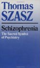 Schizophrenia: The sacred symbol of psychiatry