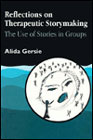 Reflections on Therapeutic Storymaking: The Use of Stories in Groups
