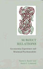 Subject relations in psychoanalysis: Unconscious experience and relational psychoanalysis