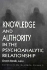 Knowledge and Authority in the Psychoanalytic Relationship