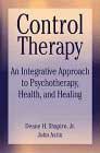 A control based approach to psychotherapy, health and healing: 