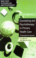 Counselling and Psychotherapy in Primary Health Care: A Psychodynamic Approach