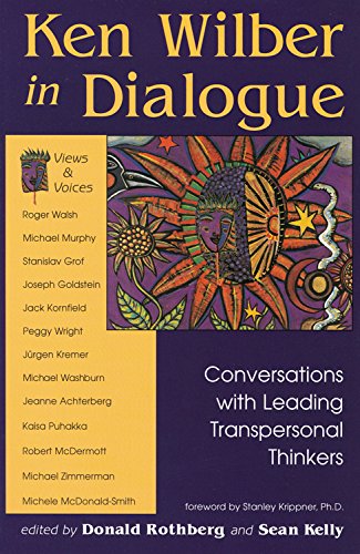 Ken Wilber in Dialogue: Conversations With Leading Transpersonal Thinkers