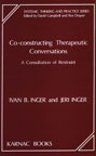 Co-Constructing Therapeutic Conversations: A Consultation of Restraint
