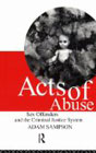 Acts of Abuse: Sex offenders and the criminal justice system