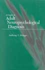 A guide to adult neuropsychological diagnosis: 