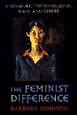 The feminist difference: Literature, psychoanalysis, race, and gender