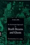 An Archetypal Approach to Death, Dreams and Ghosts