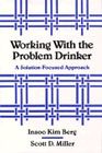 Working with the problem drinker - A solution-focused approach