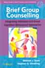 Brief Group Counselling: Integrating individual and group cognitive behavioural approaches.