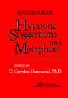 Handbook of Hypnotic Suggestions and Metaphors