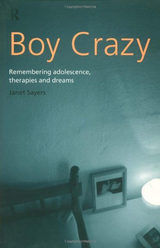 Boy Crazy: Remembering Adolescence, Therapies and Dreams