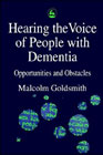 Hearing the Voice of People with Dementia: Opportunities and Obstacles