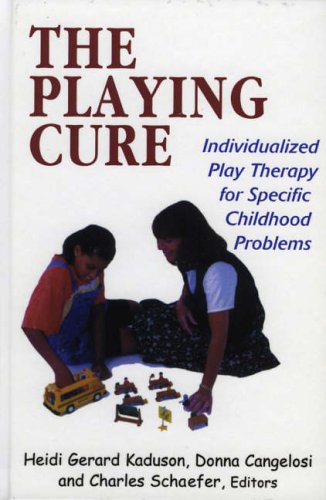 The Playing Cure: Individualized Play Therapy for Specific Childhood Problems