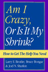 Am I crazy, or is it my shrink?: 