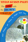 The girl with the brown crayon: 