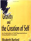 Gravity and the Creation of the Self