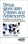 Group work with children and adolescents: Prevention and intervention in school and community systems