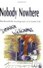 Nobody nowhere: The remarkable autobiography of an autistic girl