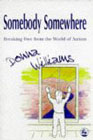 Somebody somewhere: Breaking free from the world of autism