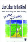Like colour to the blind: Soul searching and soul finding