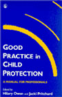 Good practice in child protection: A training manual for professionals