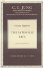Collected works Vol.18: The symbolic life - miscellaneous writings
