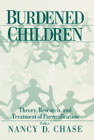 Burdened children: Theory, research, and treatment of parentification